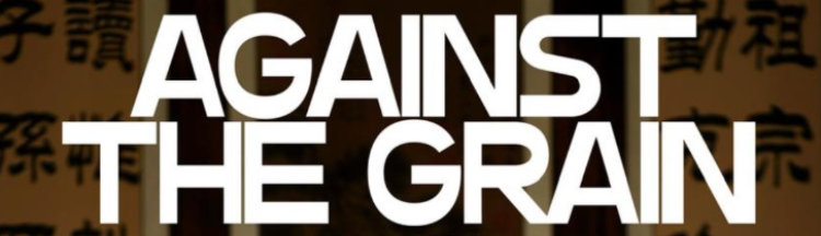 Against the Grain