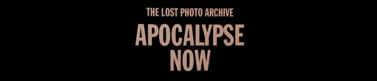 Apoclaypse Now: The Lost Photo Archive