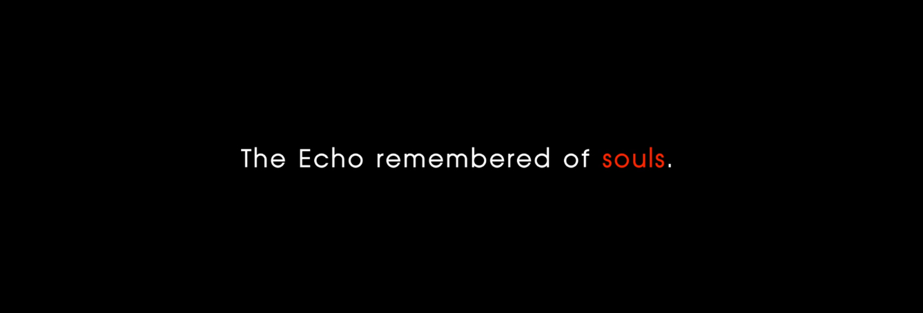 The Echo Remembered of Souls
