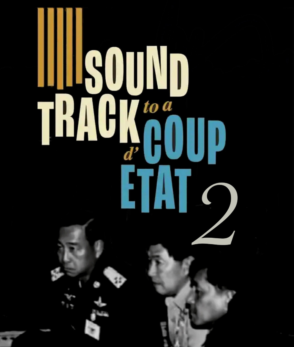 Soundtrack to a Coup d'Etat 2